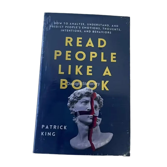 Mastering the Art of People Reading: Techniques for Analyzing, Understanding, and Predicting Emotions, Thoughts, Intentions, and Behaviors