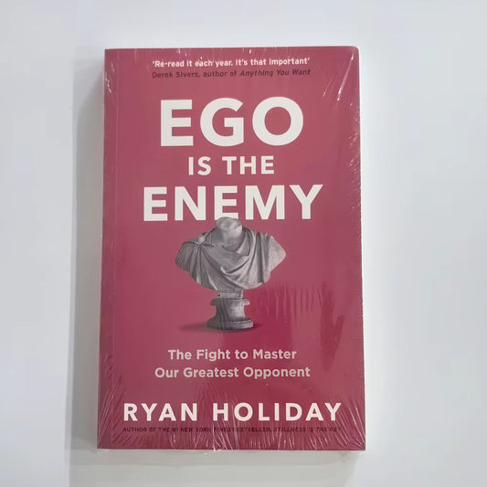 Ego Is the Enemy by Ryan Holiday the Fight to Master Our Greatest Opponent English Books