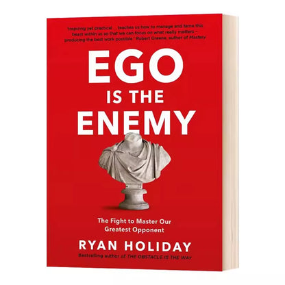 Ego Is the Enemy by Ryan Holiday the Fight to Master Our Greatest Opponent English Books